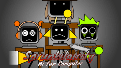 Sprunkilarity But Mr. Fun Computer: Retro Remix
